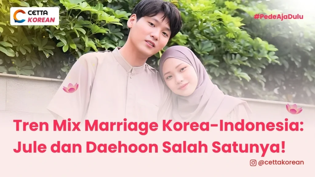 pasangan mix marriage korea-indonesia selebgram Jule dan suaminya Daehoon asal Korea
