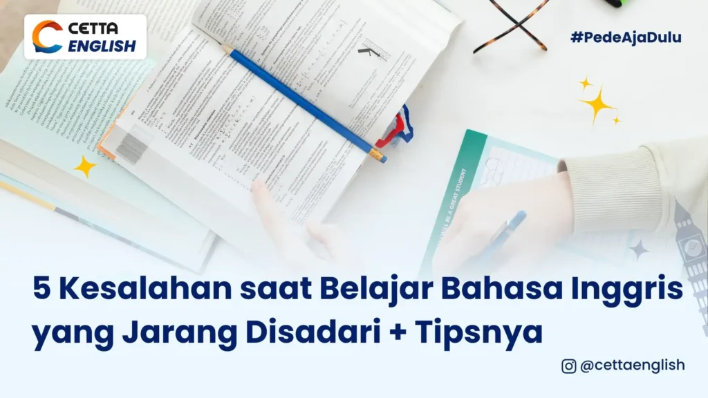 seseorang yang sedang mempelajari 5 kesalahan saat belajar bahasa Inggris yang jarang disadari