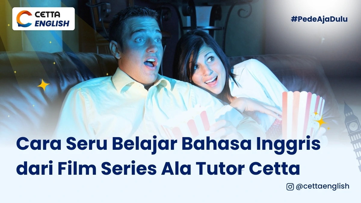 Kata siapa belajar bahasa asing harus kaku dan membosankan, simak rekomendasi tv series dari tutor cetta utnuk asah kemampuan bahasa inggris kamu!