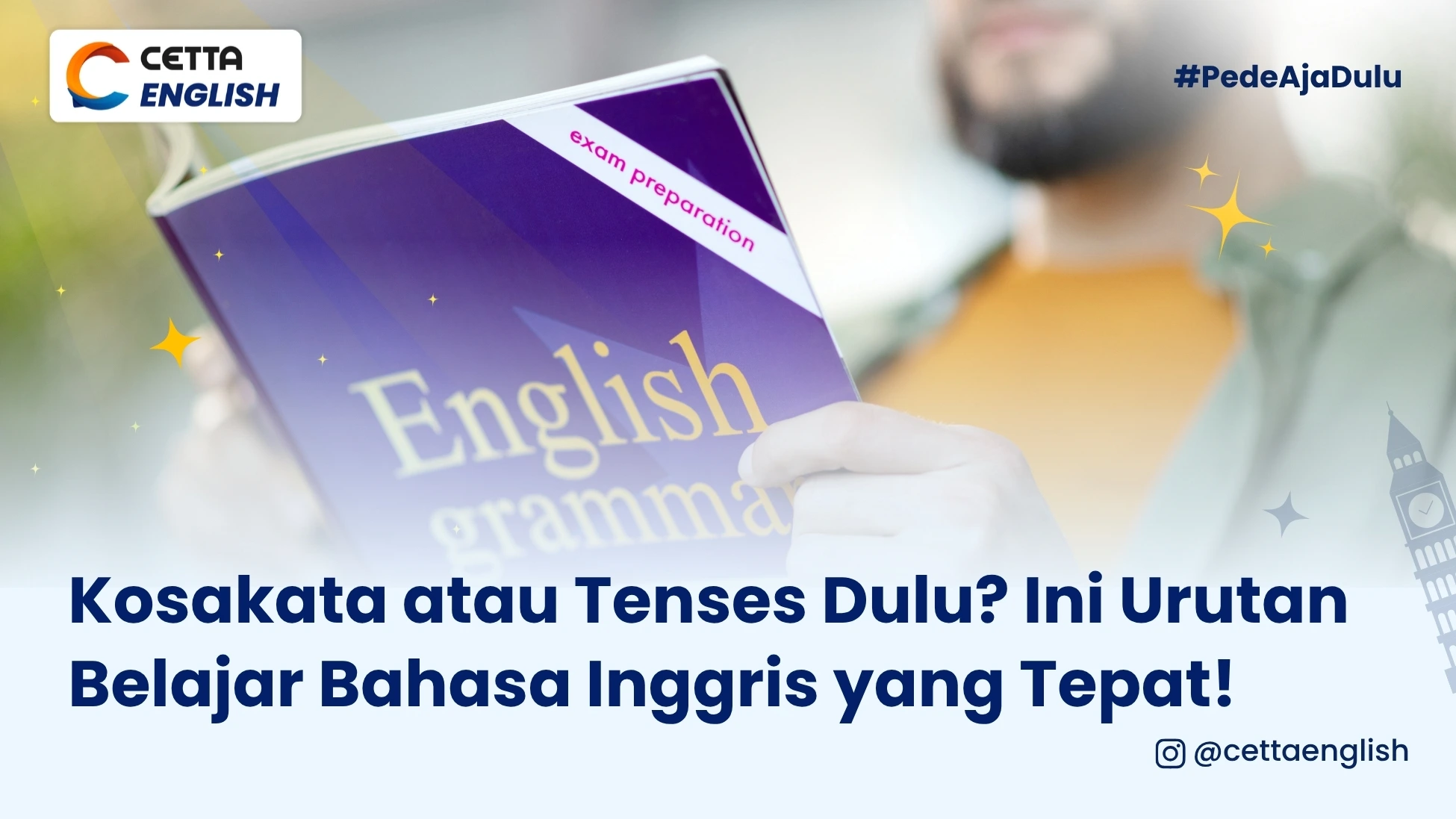 seseorang yang sedang mempertimbangkan urutan belajar kosakata atau tenses dulu dalam bahasa inggris