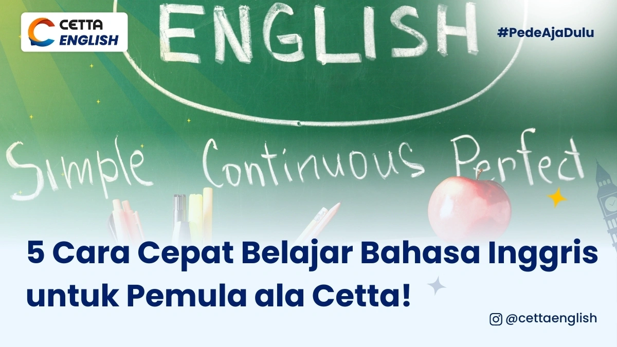 5 Cara Cepat Belajar Bahasa Inggris untuk Pemula ala Cetta! - Cetta
