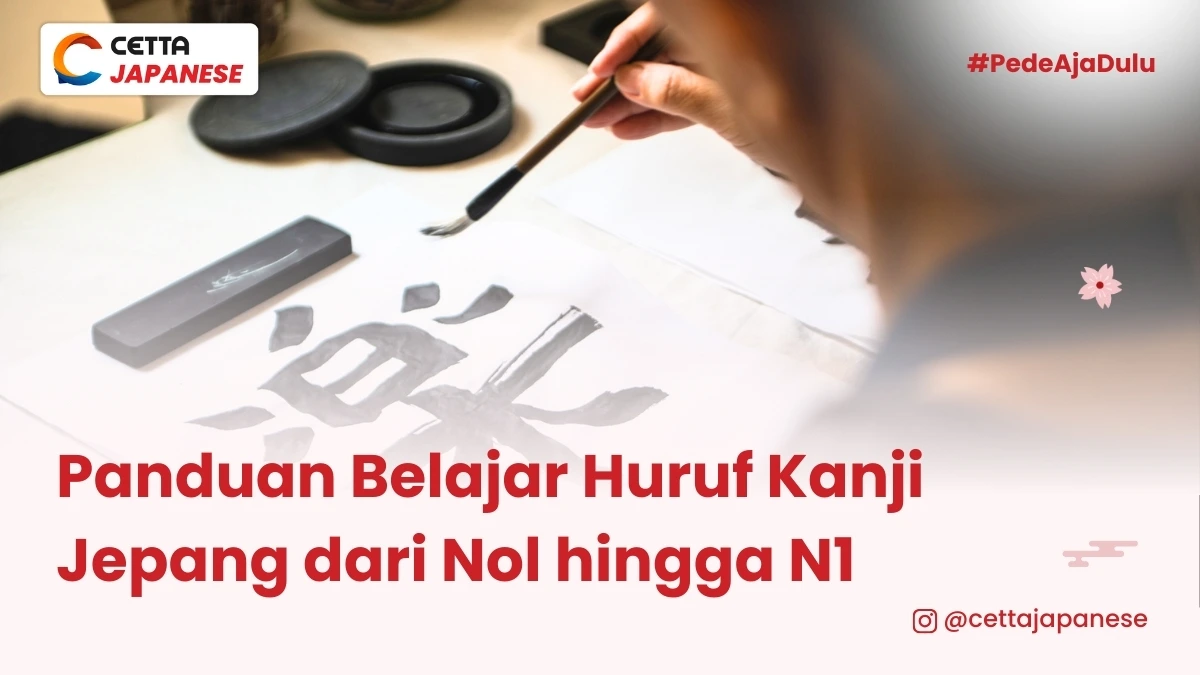 tips cara belajar huruf kanji jepang untuk pemula hingga level N1