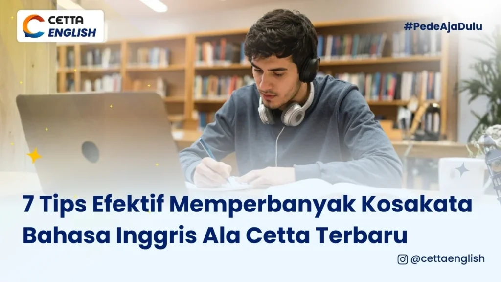 seorang pria di perpustakana sedang belajar bahasa inggris menggunakan tips memperbanyak kosakata dari cetta english