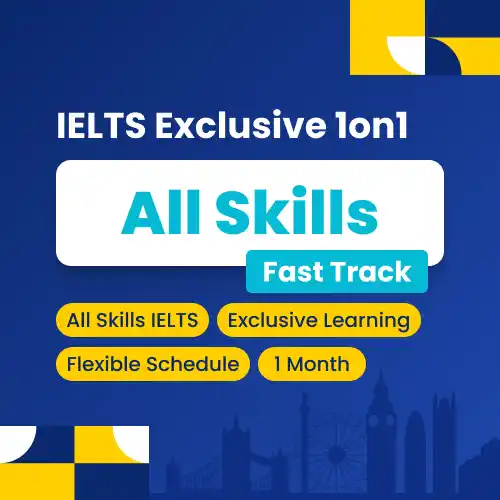 IELTS Exclusive 1on1 All Skills Fast Track