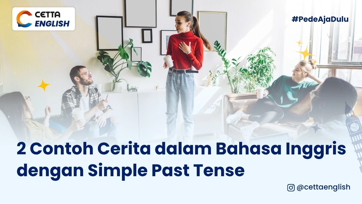 seseorang sedang bercerita dalam bahasa inggris dengan simple past tense
