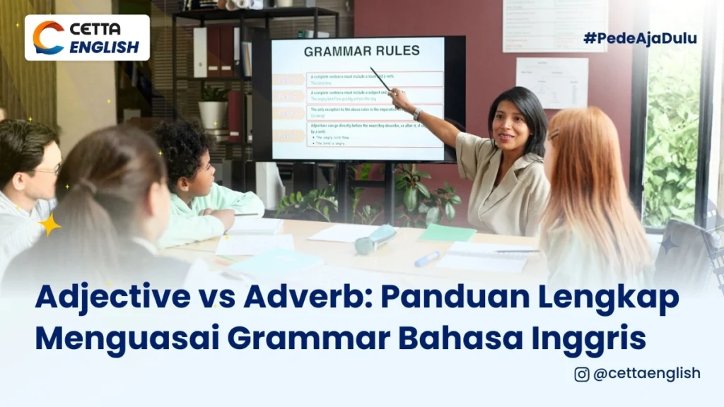 seorang guru sedang mengajar grammar bahasa inggris perbedaan adverb dan adjective