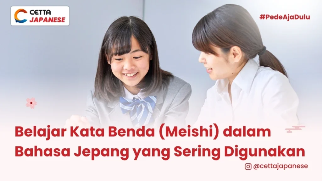 Seorang pelajar sedang belajar kata benda dalam bahasa Jepang dengan tutor