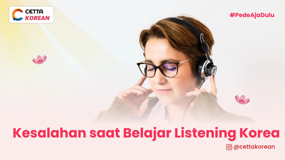 Seorang wanita sedang melakukan listening Bahasa Korea