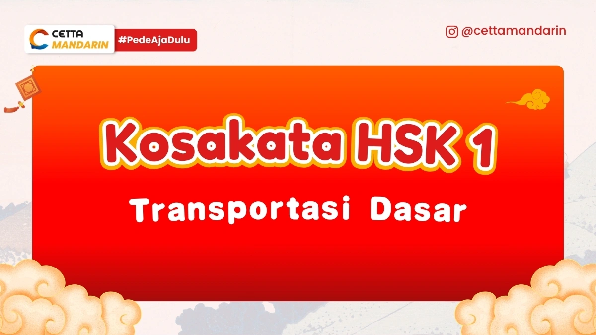 Box merah bertemakan bahasa mandarin dengan teks kosakata HSK 1 transportasi dasar