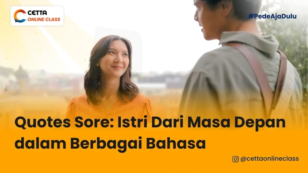 cuplikan film Sore: Istri dari masa Depan ketika memberikan kata-kata ikoniknya