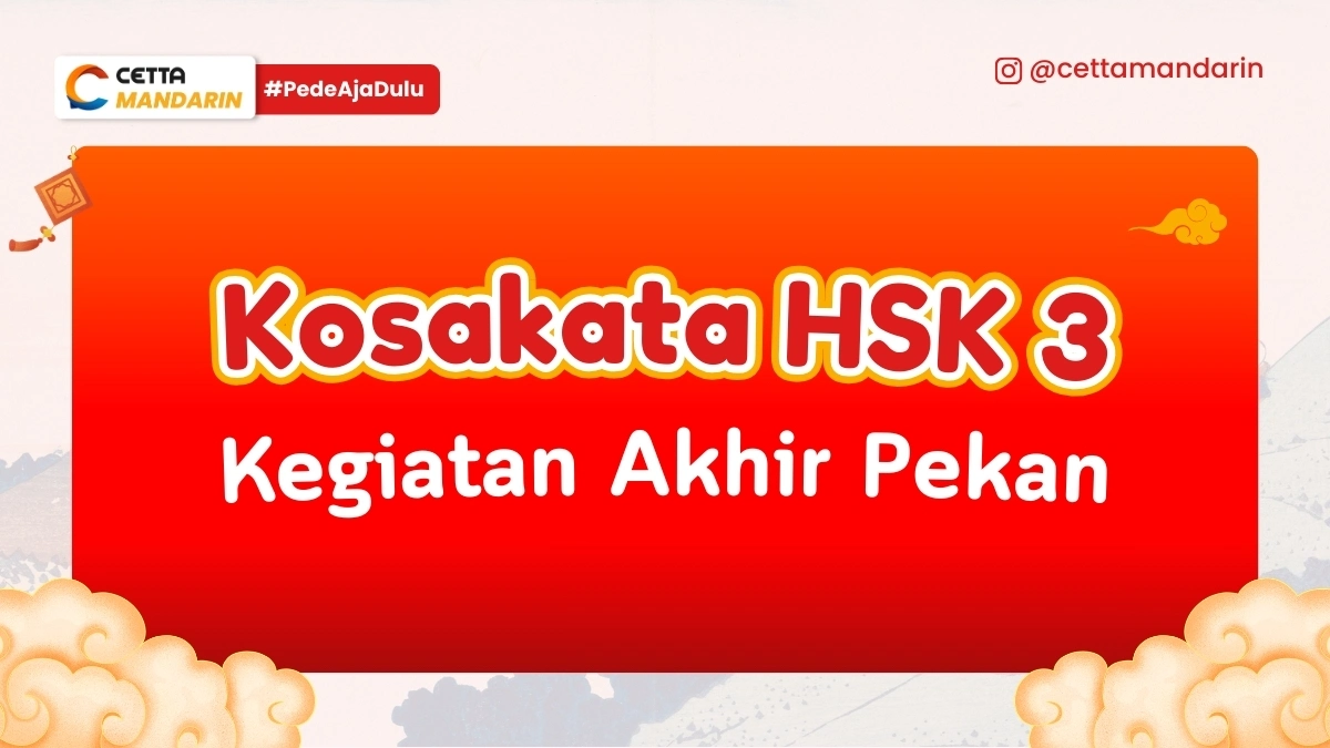 Desain bertuliskan Kosakata Mandarin HSK 3 tentang kegiatan akhir pekan