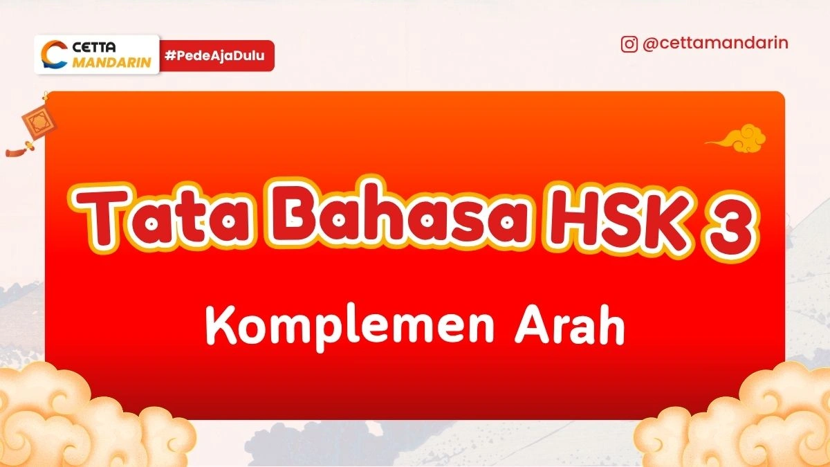 Tata Bahasa Mandarin tentang komplemen arah