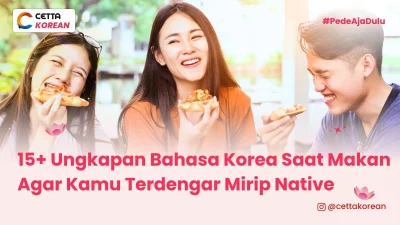 tiga orang sedang mengungkapan kosakata makan dalam bahasa korea