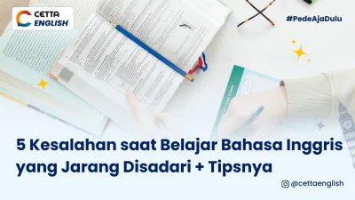 seseorang yang sedang mempelajari 5 kesalahan saat belajar bahasa Inggris yang jarang disadari