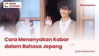 Cara Menanyakan Apa Kabar dalam Bahasa Jepang