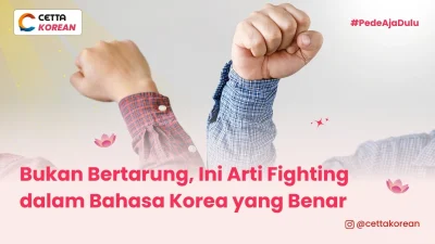 orang korea menggunakan kata fighting untuk memberi dukungan atau menyemangati