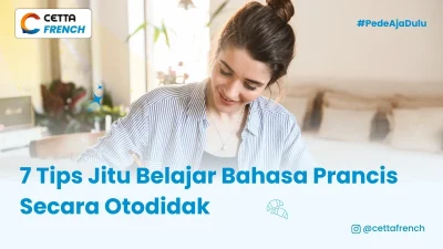 Belajar bahasa prancis enggak harus mahal, kamu bisa otodidak di rumah dengan tips belajar ini