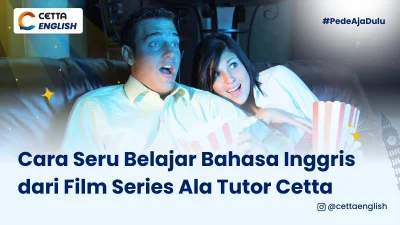Kata siapa belajar bahasa asing harus kaku dan membosankan, simak rekomendasi tv series dari tutor cetta utnuk asah kemampuan bahasa inggris kamu!