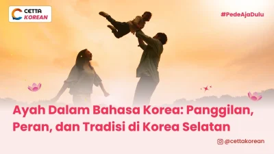 Beragam bahasa Korea ayah dan budaya ayah di Korea Selatan