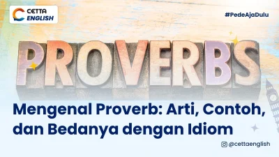 proverb beserta contoh dan pengertiannya sebagai cara penutur bahasa Inggris memberi nasihat