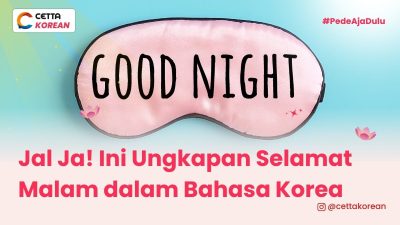 ungkapan selamat malam dalam bahasa Korea sebelum tidur