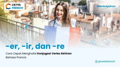 cara-cepat-menghafal-konjugasi-bahasa-prancis