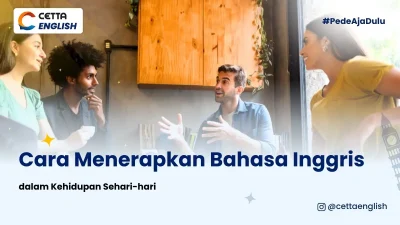 cara-menerapkan-bahasa-inggris-dalam-kehidupan-sehari-hari