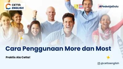 cara-penggunaan-more-dan-most