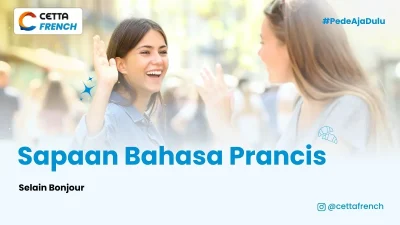sapaan-bahasa-prancis-selain-bonjour