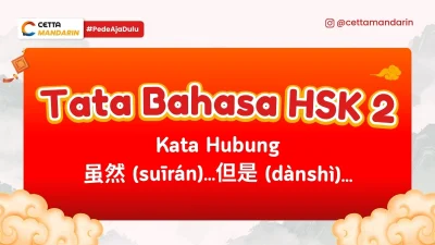 Tata Bahasa HSK 2 Mandarin terkait kata hubung suiran danshi